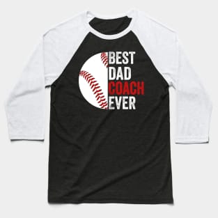 Best Dad Coach Ever - Baseball Coach Baseball T-Shirt